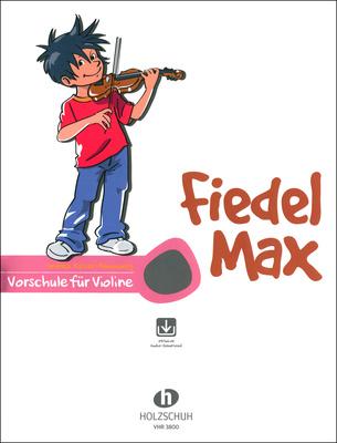 Holzschuh Verlag Fiedel Max Vorschule Violine