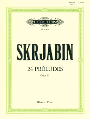 Edition Peters Skrjabin 24 Préludes op. 11