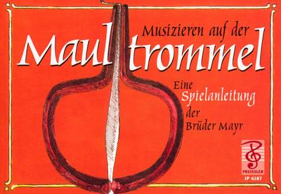 Musikverlag Preissler Musizieren auf der Maultrommel