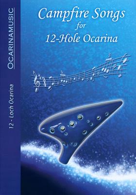 ocarinamusic Campfire Songs 12 Hole Ocarina
