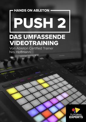 Tutorial Experts Hands On Ableton Push 2