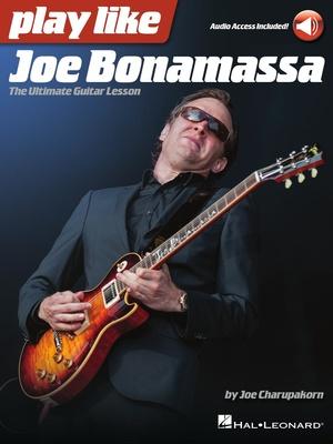 Hal Leonard Play Like Joe Bonamassa