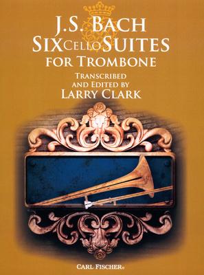 Carl Fischer Bach 6 Suiten Trombone