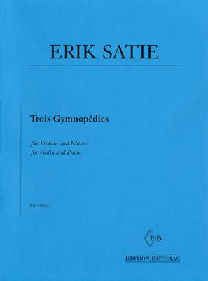 Edition Butorac Satie Trois Gymnopédies Violin