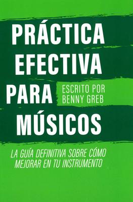 Benny Greb Práctica Efectiva Para Músicos