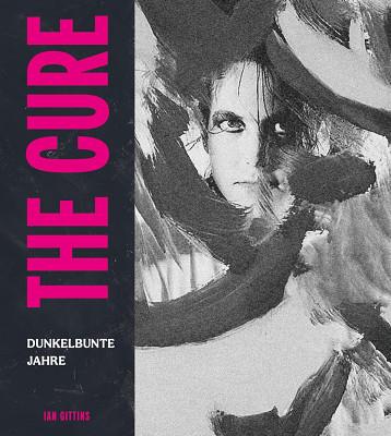 Hannibal Verlag The Cure Dunkelbunte Jahre