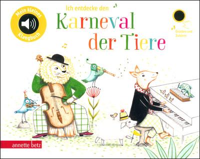 Annette Betz Verlag Ich entdecke Karneval d. Tiere
