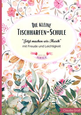 Claudia Groß Die kleine Tischharfen-Schule