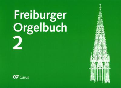 Carus Verlag Freiburger Orgelbuch 2