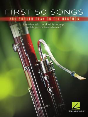 Hal Leonard First 50 Songs Bassoon