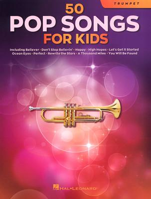 Hal Leonard 50 Pop Songs for Kids Trumpet