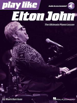 Hal Leonard Play Like Elton John