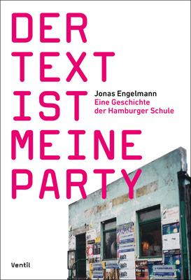 Ventil Verlag Der Text ist meine Party