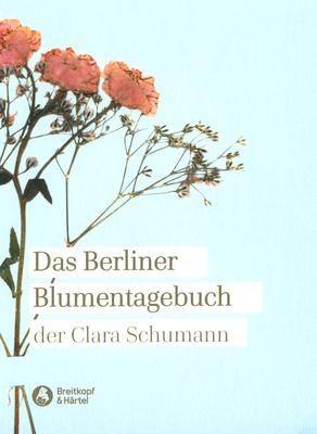 Breitkopf & Härtel Blumentagebuch Clara Schumann