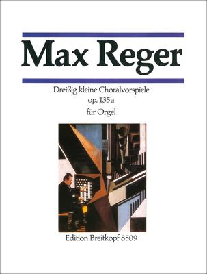 Breitkopf & Härtel Reger Dreißig kleine Choral