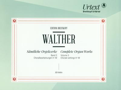 Breitkopf & Härtel Walther Sämtliche Orgelwerke 3