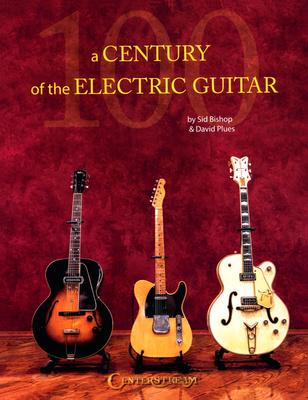 Centerstream Century of the Electric Guitar