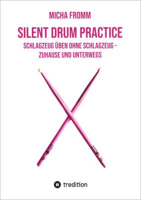Micha Fromm Silent Drum Practice