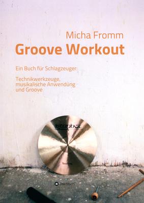 Micha Fromm Groove Workout