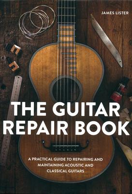 The Crowood Press Ltd The Guitar Repair Book