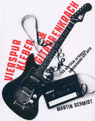 Martin Schmidt Vierspur, Kleber & Gitarren